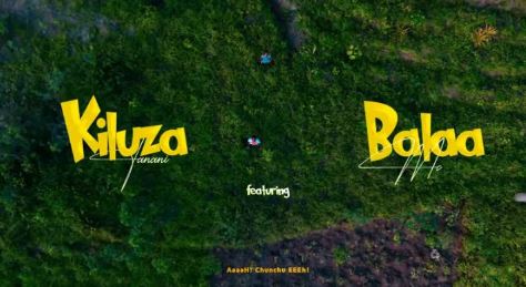 Download Video | Kiluza Fanani Ft. Balaa Mc – Yatima