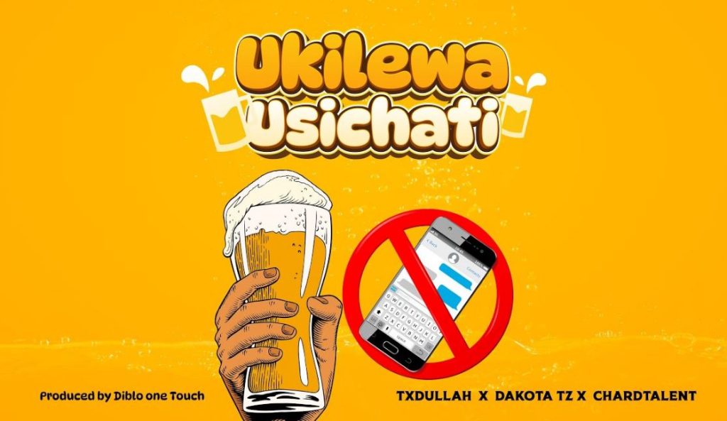 Download Audio | Txdullah X Dakota X ChardTalent – Ukilewa Usichati