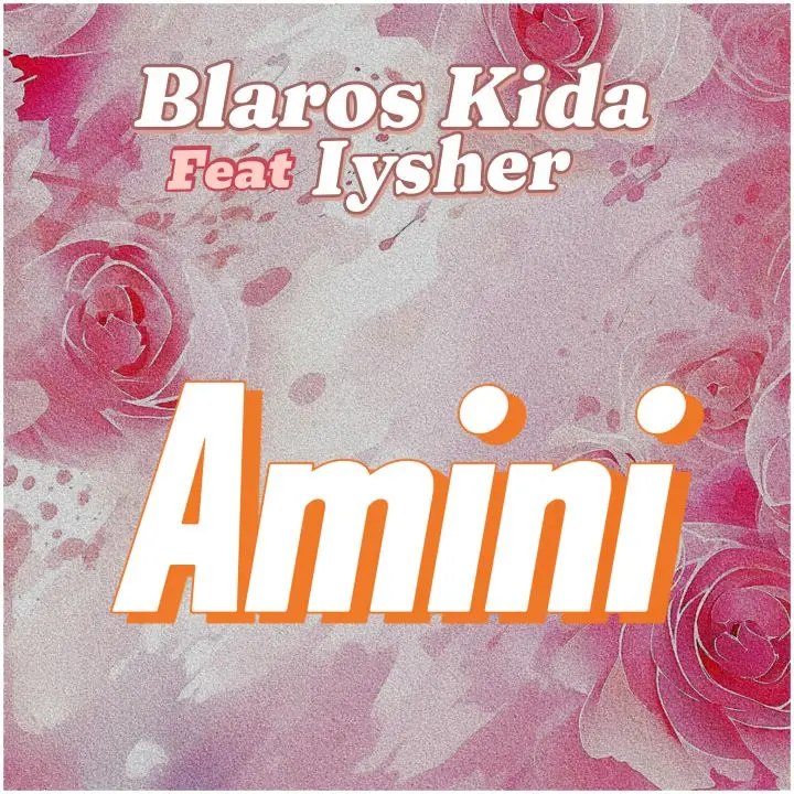 Download Audio | Blaros Kida Ft Iysher – Amini