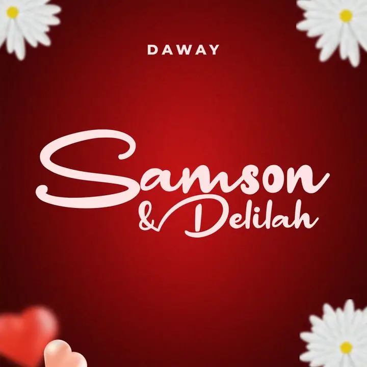 Download Audio | Daway – Samson & Delilah