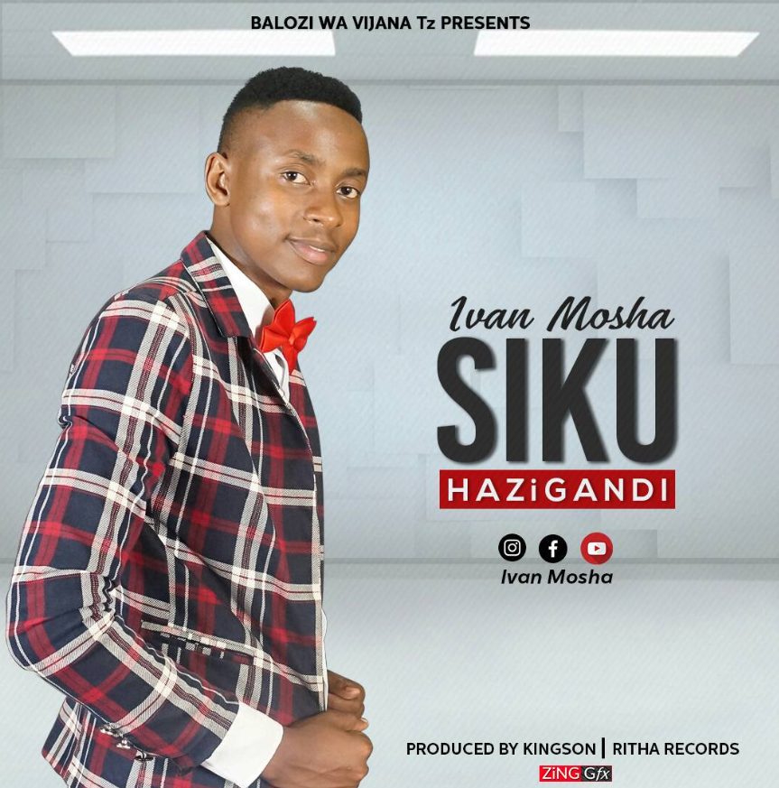 Ivan Mosha – Siku Hazigandi