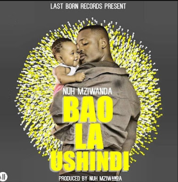 Nuh Mziwanda – Bao La Ushindi