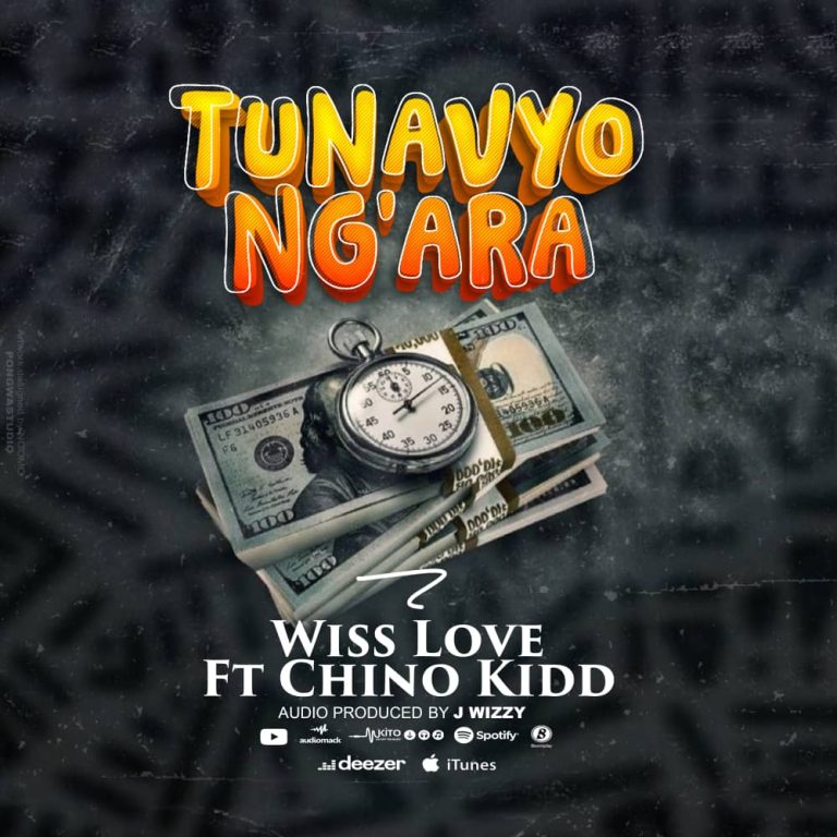 Download Audio | Wiss Love Ft. Chino Kidd – Tunavyo Ng’ara