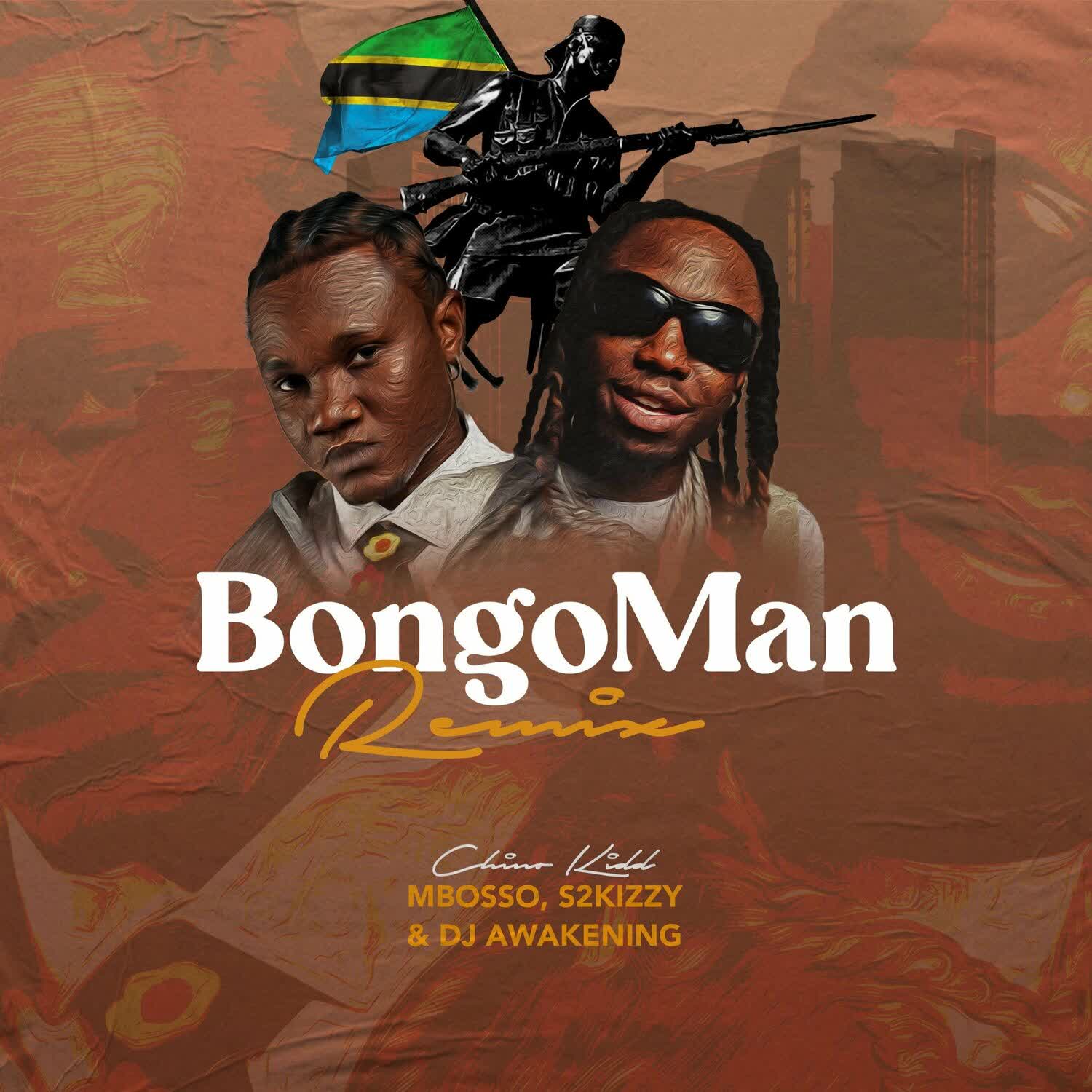 Download Audio | Chino Kidd Ft Mbosso, S2kizzy & Dj awakening – BongoMan Remix