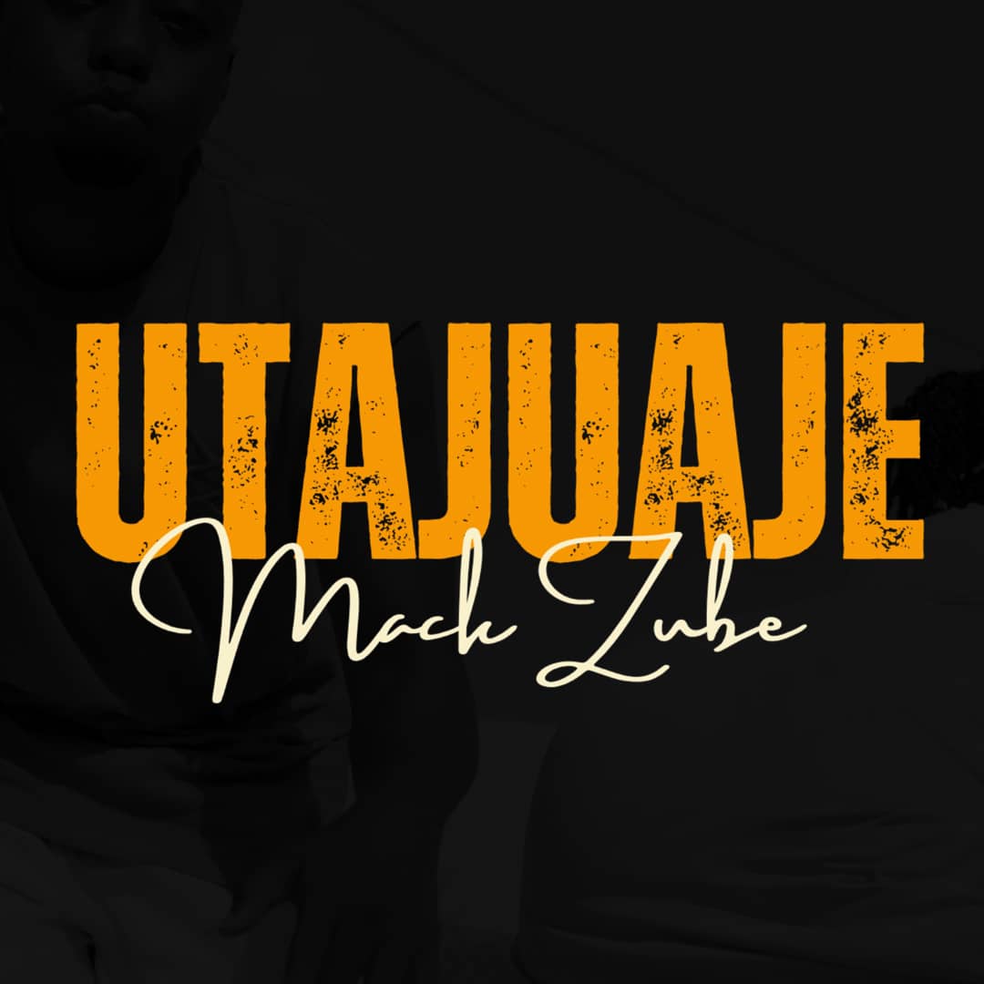 Download Audio | Mack Zube – Utajuaje