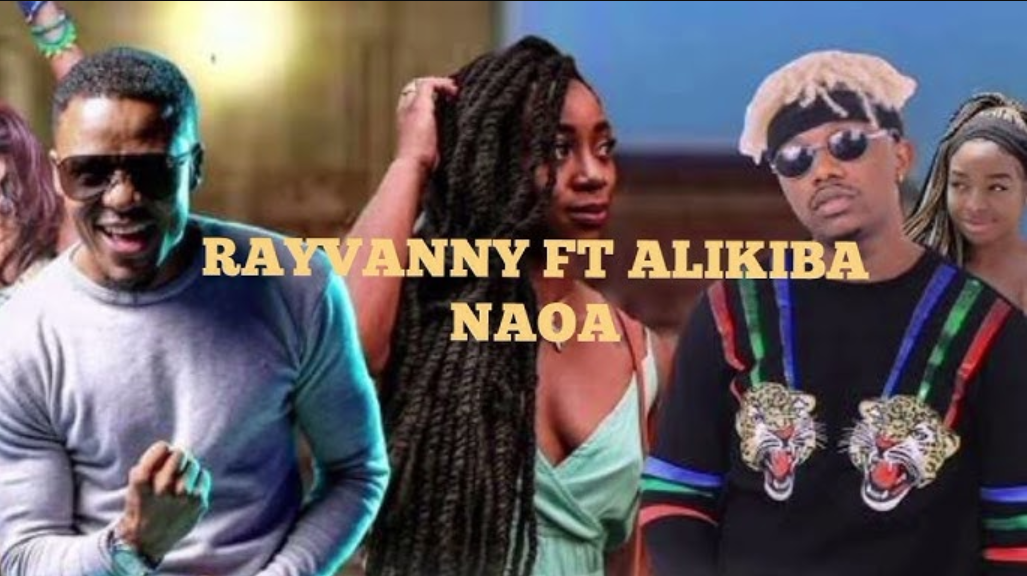 Rayvanny ft Alikiba – Naoa