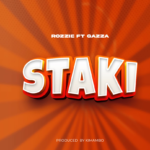 Rozzie ft Gazza – Staki