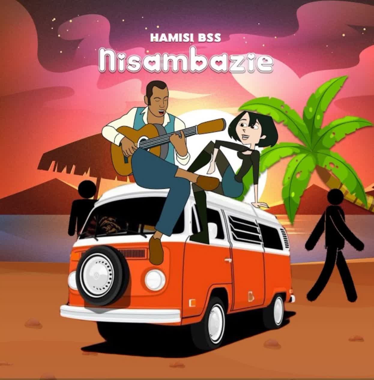Download Audio | Hamis BSS – Nisambazie