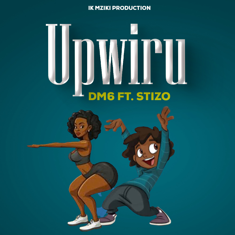 Music Audio : DM6 Ft Stizo – Upwiru | Download