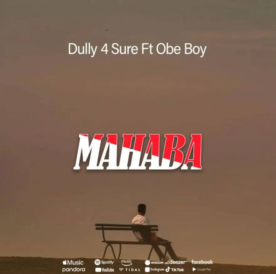 Music Audio : Dully 4 Sure Ft Obe Boy – Mahaba | Download