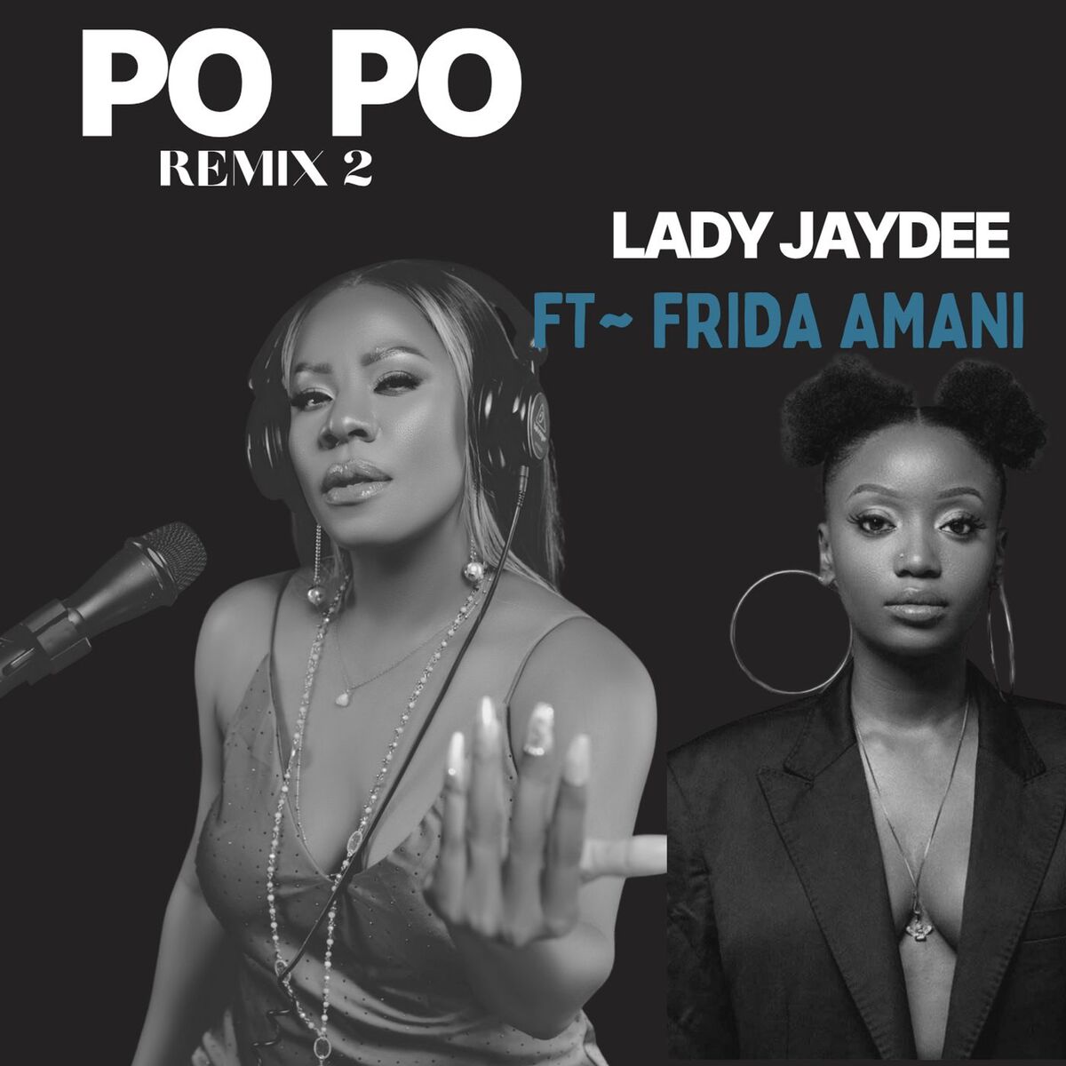 Music Audio : Lady Jaydee Ft. Frida Amani – Po Po (Remix) | Download