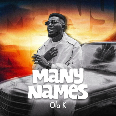 Music Audio : Ola K – Many Names | Download