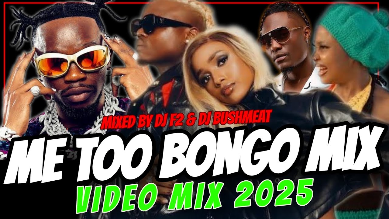 MIXTAPE | DJ F2 & DJ BUSHMEAT – ME TOO BONGO MIX