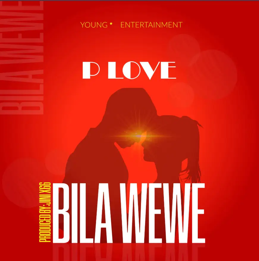 Music Audio : P Love – Bila wewe | Download