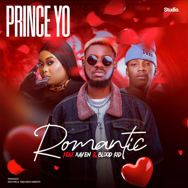 Music Audio : Prince Yo Ft Blood Kid Yvok & Xaven Kopala Queen – Romatic | Download