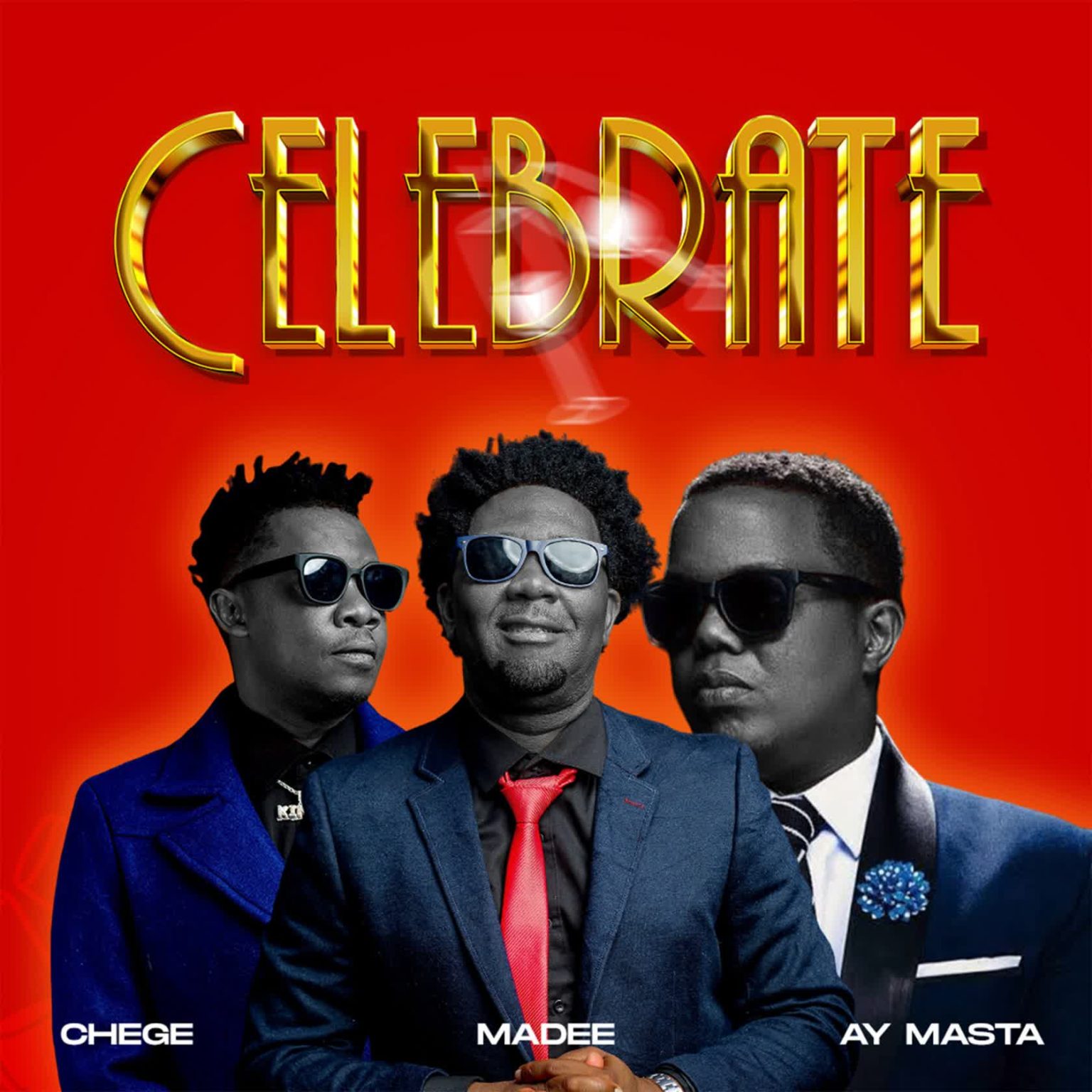 Music Audio : Chege Ft Madee & AY Masta – Celebrate | Download