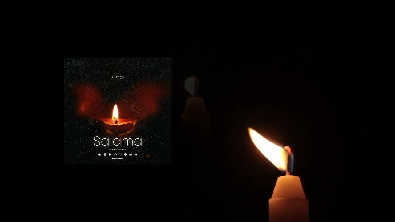 Music Audio : Echo 254 – SALAMA | Download