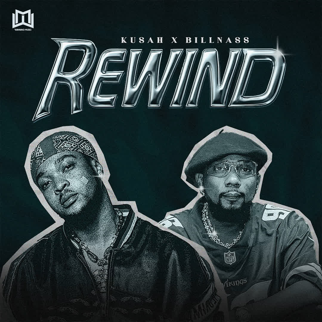 Music Audio : Kusah Ft. Billnass – Rewind | Download