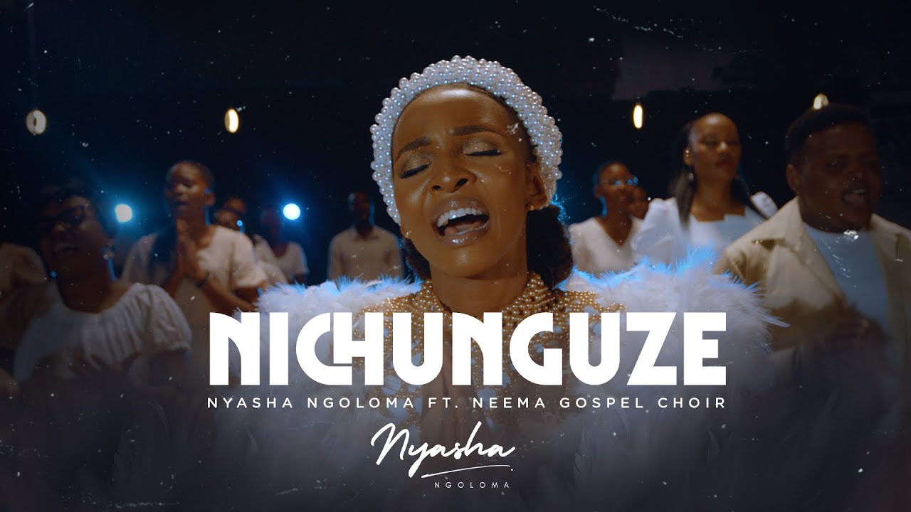 Music Audio : Nyasha Ngoloma Ft Neema Gospel Choir – Nichunguze | Download