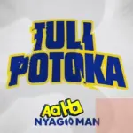 Nyago Man – Tulipo Toka