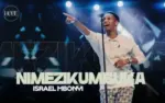 Israel Mbonyi – Nimezikumbuka