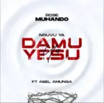 Rose Muhando ft Abel Amunga – Nguvu Ya Damu Ya Yesu
